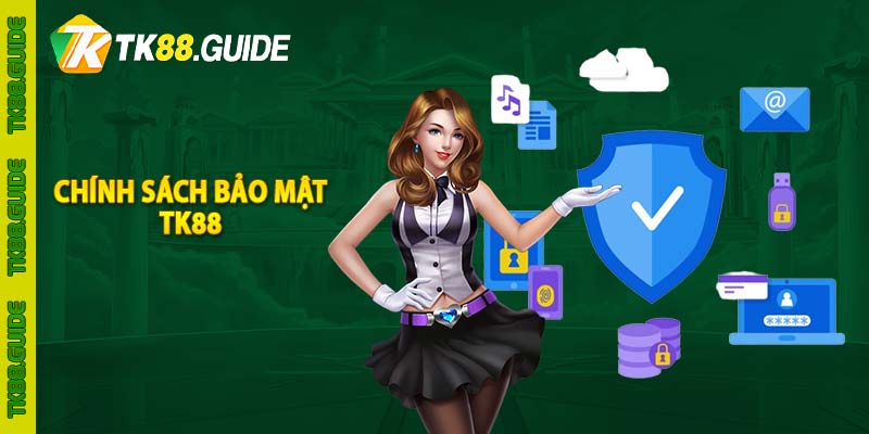 Chính Sách Bảo Mật TK88 | Cam Kết Bảo Mật Thông Tin Hội Viên 2 Chính sách bảo mật TK88