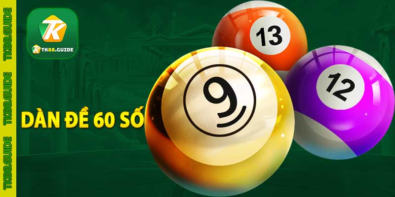 Dàn Đề 60 Số | Mẹo Tạo Dàn Đề Áp Dụng Thắng Quanh Năm 3 Dàn đề 60 số