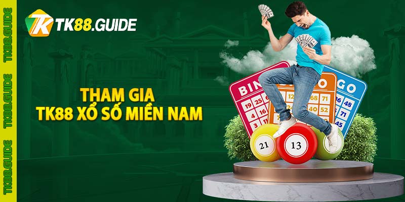 TK88 xổ số miền Nam | TK88.GUIDE 2 Tham gia TK88 xổ số Miền Nam