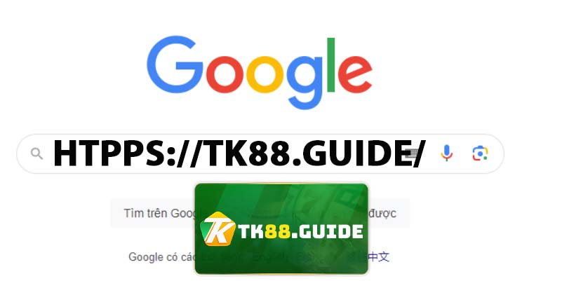 Hướng Dẫn Đăng Ký TK88 - TK88.GUIDE 5 Truy cập TK88.GUIDE trực tiếp