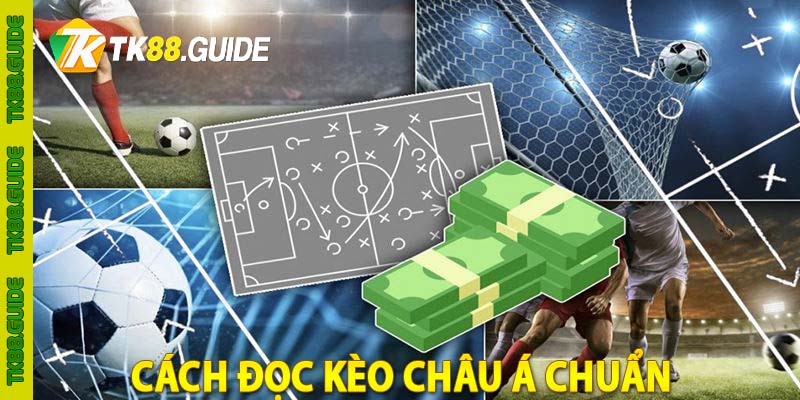 Kèo châu Á là gì? Hiểu rõ kiến thức kèo cược cùng TK88 5 cách đọc kèo châu á chuẩn
